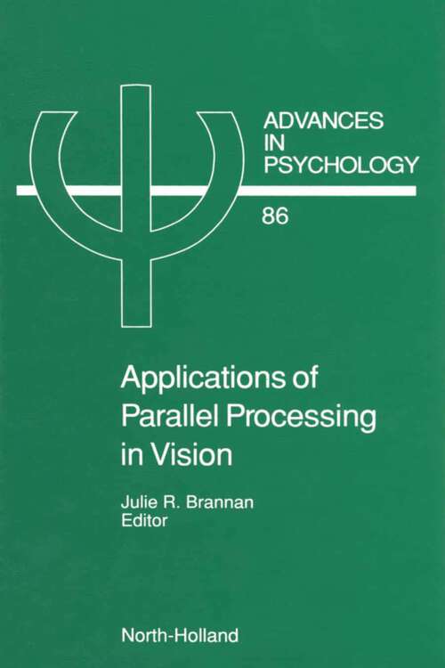 Book cover of Applications of Parallel Processing in Vision (ISSN: Volume 86)