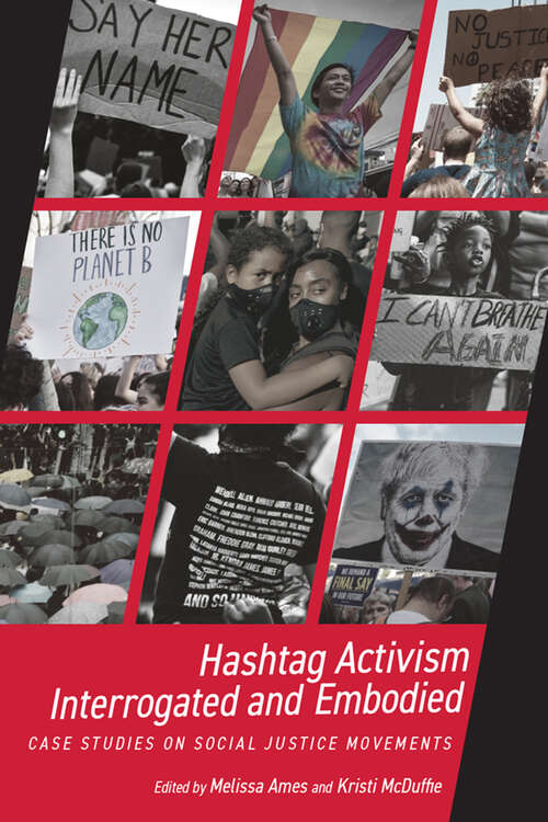Book cover of Hashtag Activism Interrogated and Embodied: Case Studies on Social Justice Movements