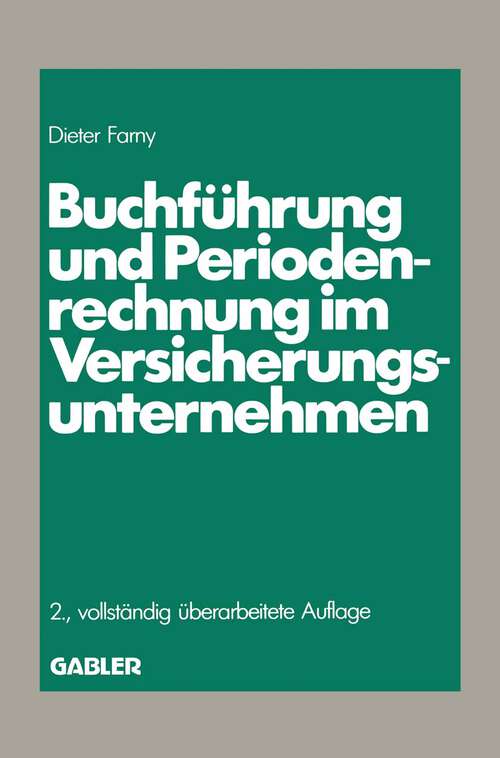 Book cover of Buchführung und Periodenrechnung im Versicherungsunternehmen (2. Aufl. 1985) (Die Versicherung)