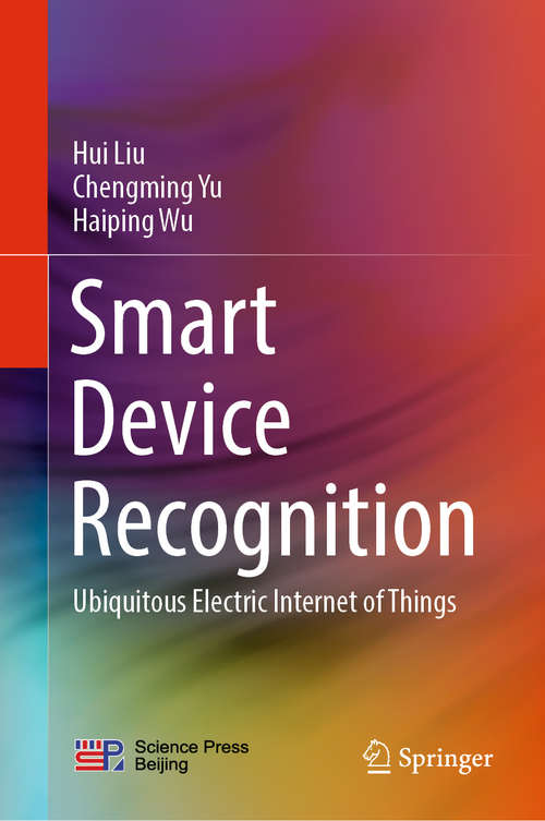 Book cover of Smart Device Recognition: Ubiquitous Electric Internet of Things (1st ed. 2021)