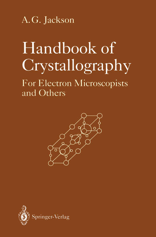 Book cover of Handbook of Crystallography: For Electron Microscopists and Others (1991)