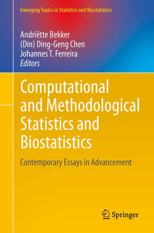 Book cover of Computational and Methodological Statistics and Biostatistics: Contemporary Essays in Advancement (1st ed. 2020) (Emerging Topics in Statistics and Biostatistics)