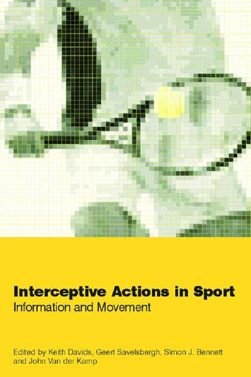 Book cover of Interceptive Actions in Sport: Information and Movement