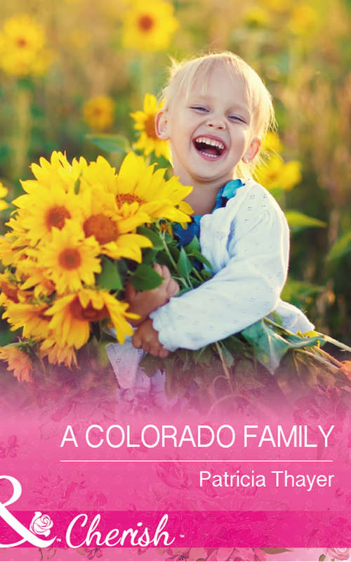 Book cover of A Colorado Family: A Colorado Family In The Rancher's Arms The Triplets' Cowboy Daddy A Bull Rider To Depend On (ePub edition) (Rocky Mountain Twins #4)