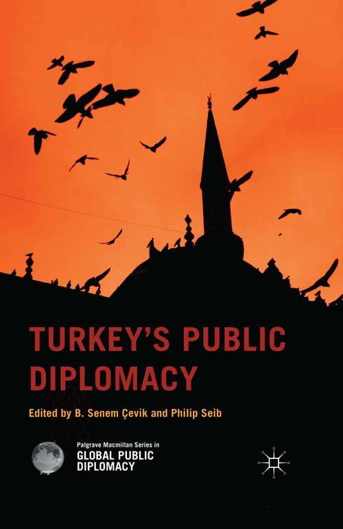 Book cover of Turkey’s Public Diplomacy (1st ed. 2015) (Palgrave Macmillan Series in Global Public Diplomacy)