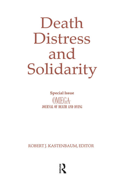 Book cover of Death, Distress, and Solidarity: Special Issue "OMEGA Journal of Death and Dying"