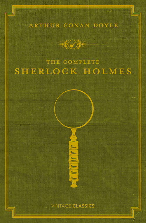 Book cover of The Complete Sherlock Holmes (The\heirloom Collection #0)