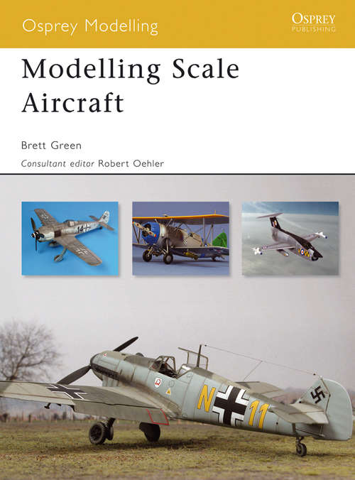 Book cover of Modelling Scale Aircraft (Osprey Modelling #41)