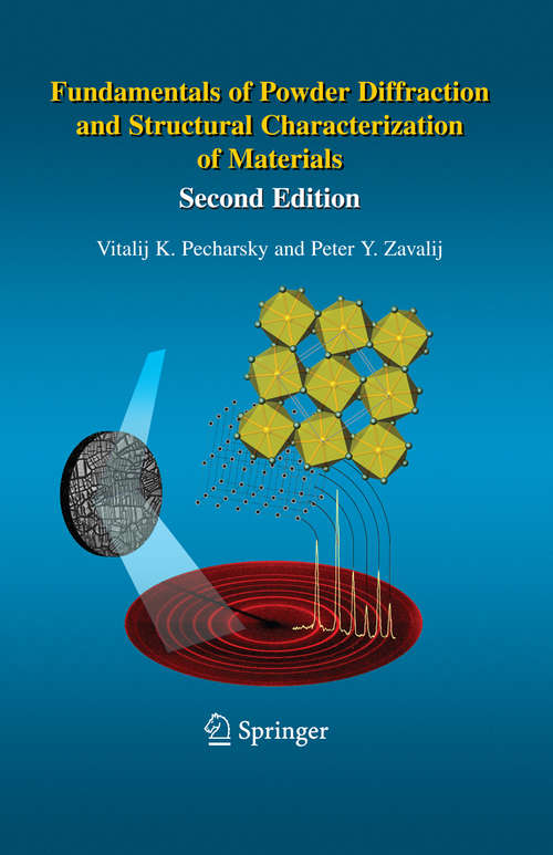 Book cover of Fundamentals of Powder Diffraction and Structural Characterization of Materials, Second Edition (2nd ed. 2009)