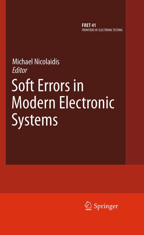 Book cover of Soft Errors in Modern Electronic Systems (2011) (Frontiers in Electronic Testing #41)