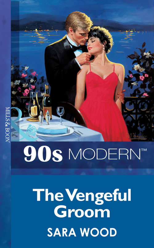 Book cover of The Vengeful Groom (ePub First edition) (Mills And Boon Vintage 90s Modern Ser. #1692)