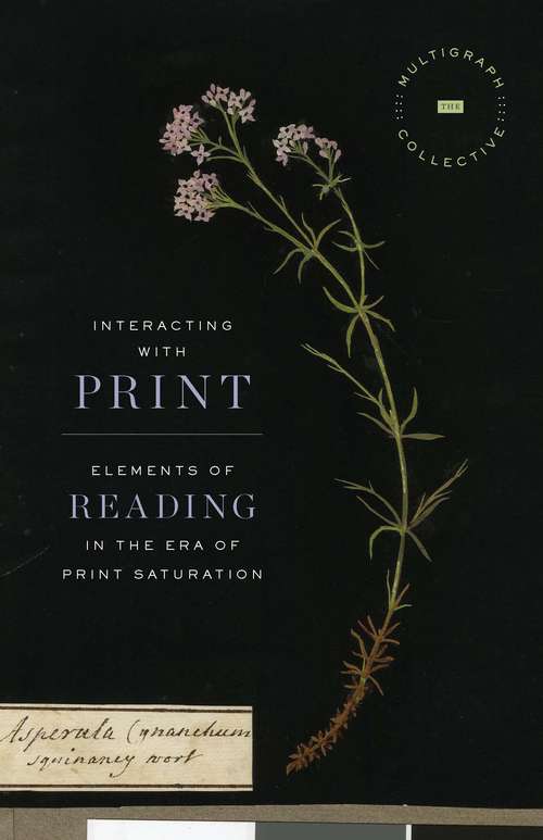 Book cover of Interacting with Print: Elements of Reading in the Era of Print Saturation