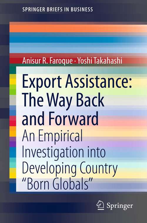 Book cover of Export Assistance: An Empirical Investigation into Developing Country “Born Globals” (2012) (SpringerBriefs in Business)