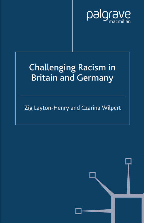 Book cover of Challenging Racism in Britain and Germany (2003) (Migration, Minorities and Citizenship)