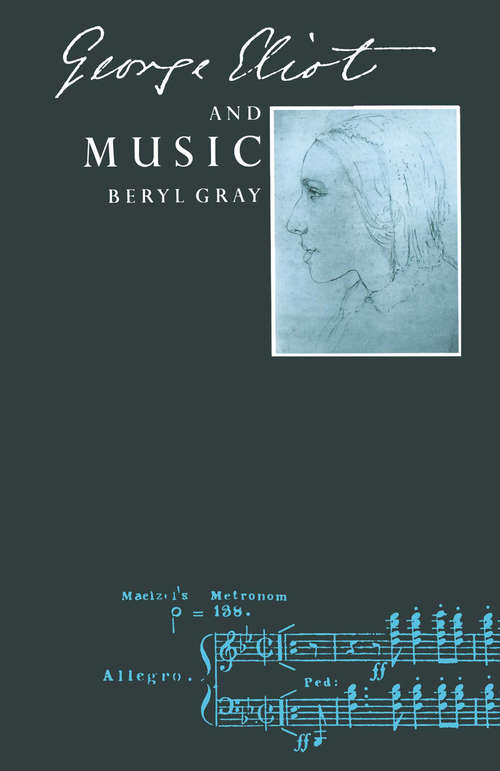 Book cover of George Eliot and Music (1st ed. 1989)