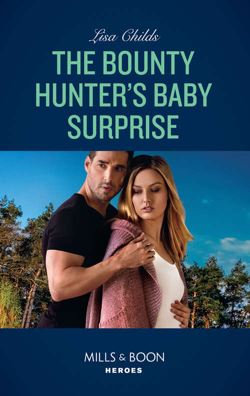 Book cover of The Bounty Hunter's Baby Surprise: The Colton Cowboy The Bounty Hunter's Baby Surprise Hometown Detective Seduced By The Badge (ePub edition) (Top Secret Deliveries #8)