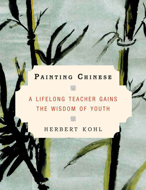 Book cover of Painting Chinese: A Lifelong Teacher Gains the Wisdom of Youth