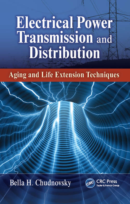 Book cover of Electrical Power Transmission and Distribution: Aging and Life Extension Techniques