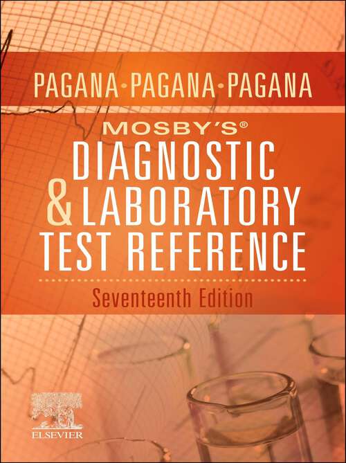 Book cover of Mosby's® Diagnostic and Laboratory Test Reference - E-Book: Mosby's® Diagnostic and Laboratory Test Reference - E-Book (17)