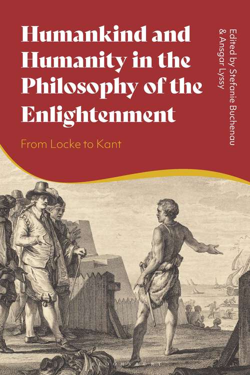 Book cover of Humankind and Humanity in the Philosophy of the Enlightenment: From Locke to Kant