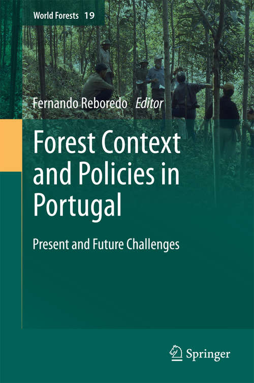 Book cover of Forest Context and Policies in Portugal: Present and Future Challenges (2014) (World Forests #19)