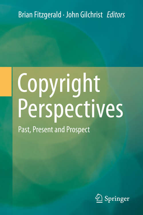 Book cover of Copyright Perspectives: Past, Present and Prospect (2015)