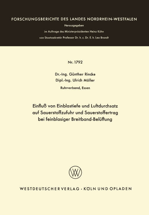 Book cover of Einfluß von Einblastiefe und Luftdurchsatz auf Sauerstoffzufuhr und Sauerstoffertrag bei feinblasiger Breitband-Belüftung (1967) (Forschungsberichte des Landes Nordrhein-Westfalen #1792)