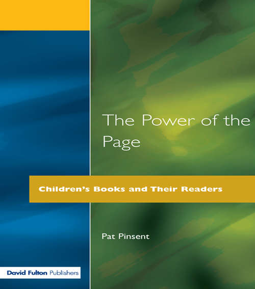 Book cover of The Power of the Page: Children's Books and Their Readers