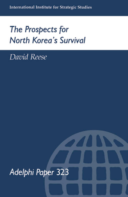 Book cover of The Prospects for North Korea Survival (Adelphi series: No.323.)