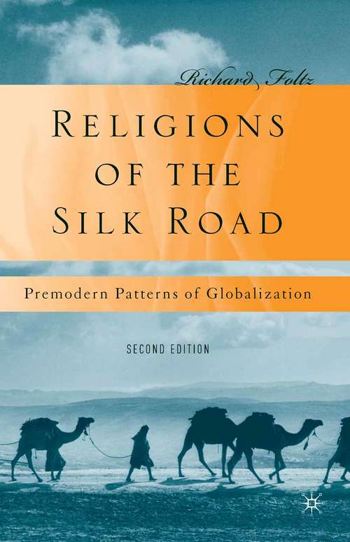 Book cover of Religions of the Silk Road: Premodern Patterns of Globalization (2010)