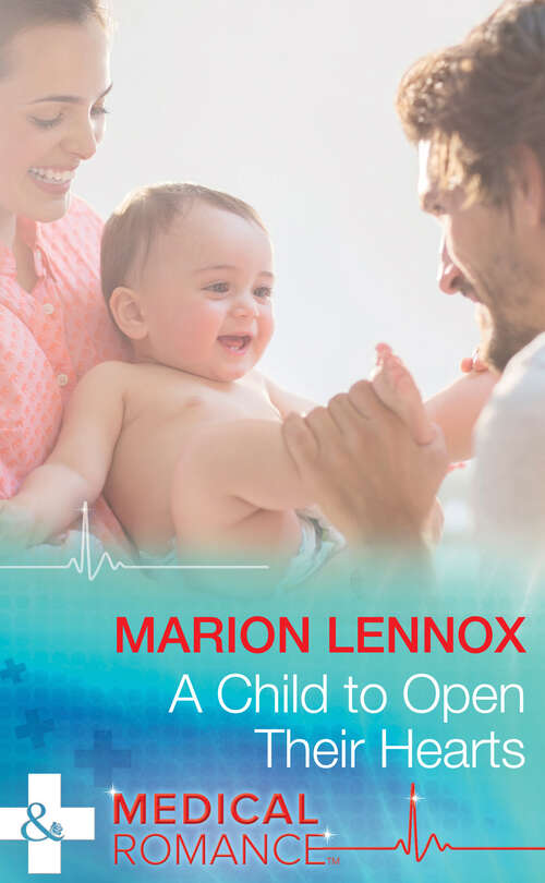 Book cover of A Child To Open Their Hearts: The Man She Could Never Forget / The Nurse Who Stole His Heart / Saving Maddie's Baby / A Sheikh To Capture Her Heart / The Fling That Changed Everything / A Child To Open Their Hearts (ePub edition) (Wildfire Island Docs #6)