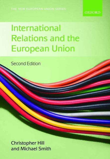 Book cover of The New European Union Series: International Relations and the European Union (PDF)