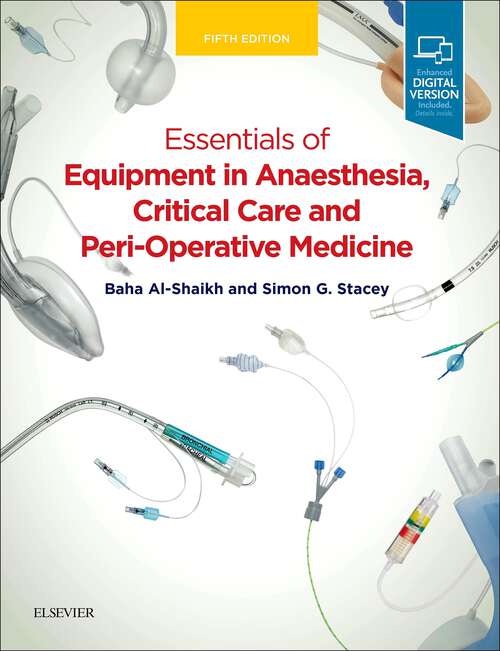 Book cover of Essentials of Equipment in Anaesthesia, Critical Care, and Peri-Operative Medicine E-Book: Essentials of Equipment in Anaesthesia, Critical Care, and Peri-Operative Medicine E-Book (5)