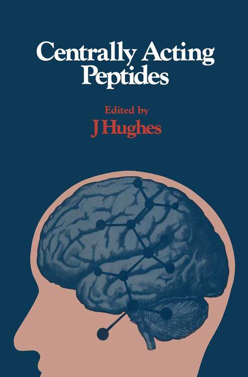 Book cover of Centrally Acting Peptides: (pdf) (1st ed. 1978) (Biological Council Symposia On Drug Action Ser.)