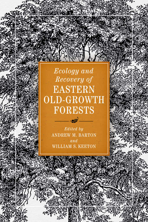 Book cover of Ecology and Recovery of Eastern Old-Growth Forests (1st ed. 2018)