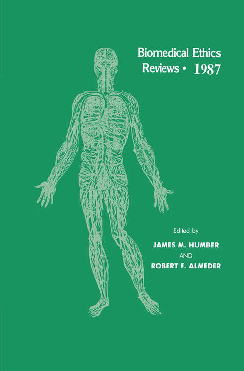 Book cover of Biomedical Ethics Reviews · 1987 (1988) (Biomedical Ethics Reviews)