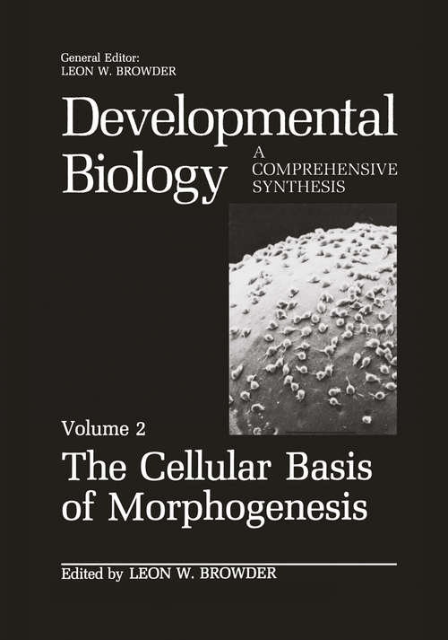 Book cover of The Cellular Basis of Morphogenesis (1986) (Developmental Biology #2)