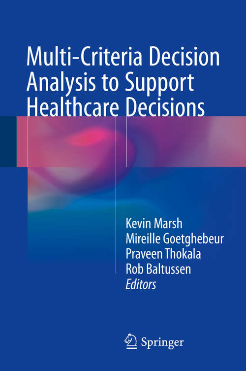 Book cover of Multi-Criteria Decision Analysis to Support Healthcare Decisions