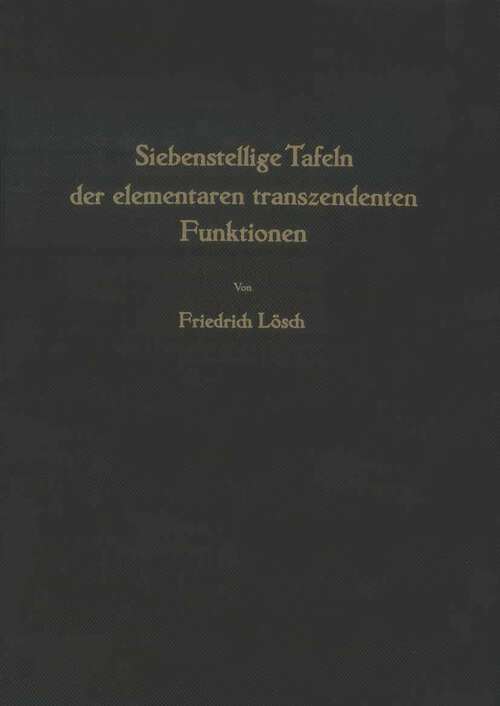 Book cover of Siebenstellige Tafeln der elementaren transzendenten Funktionen (1954)