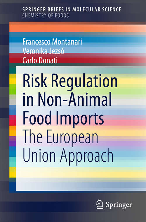 Book cover of Risk Regulation in Non-Animal Food Imports: The European Union Approach (2015) (SpringerBriefs in Molecular Science)