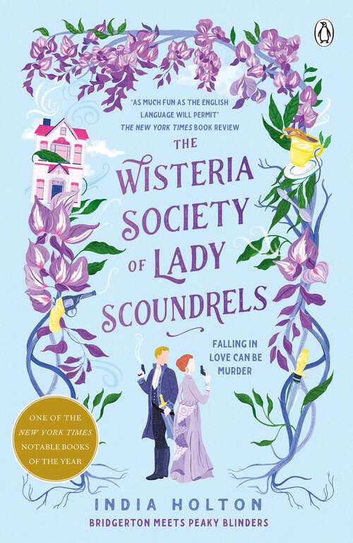 Book cover of The Wisteria Society of Lady Scoundrels: Bridgerton meets Peaky Blinders in this fantastical TikTok sensation