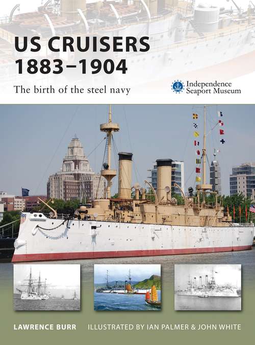 Book cover of US Cruisers 1883–1904: The birth of the steel navy (New Vanguard)