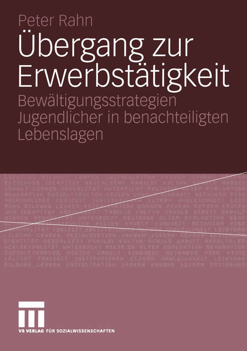 Book cover of Übergang zur Erwerbstätigkeit: Bewältigungsstrategien Jugendlicher in benachteiligten Lebenslagen (2005)