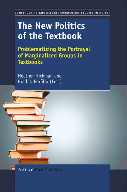 Book cover of The New Politics of the Textbook: Critical Analysis in the Core Content Areas (1st ed. 2012) (Constructing Knowledge: Curriculum Studies in Action #2)