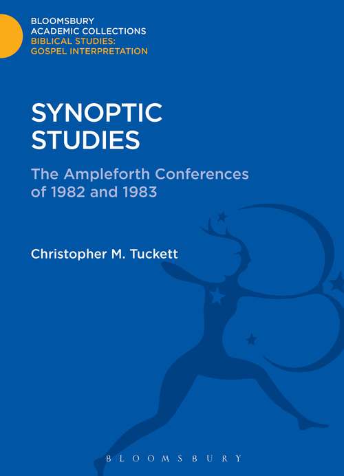 Book cover of Synoptic Studies: The Ampleforth Conferences of 1982 and 1983 (The Library of New Testament Studies)