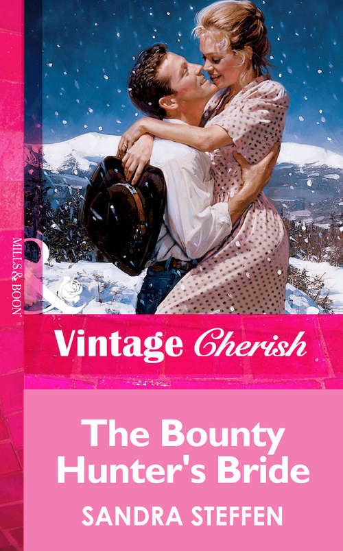 Book cover of The Bounty Hunter's Bride (ePub First edition) (Mills And Boon Vintage Cherish Ser. #1306)