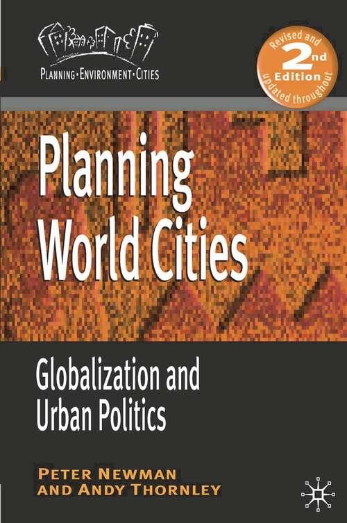 Book cover of Planning World Cities: Globalization and Urban Politics (Planning, Environment, Cities)