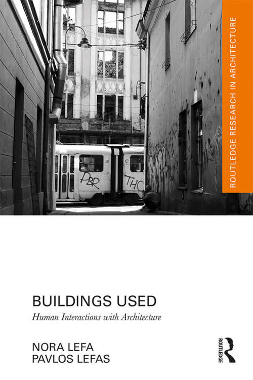 Book cover of Buildings Used: Human Interactions with Architecture (Routledge Research in Architecture)