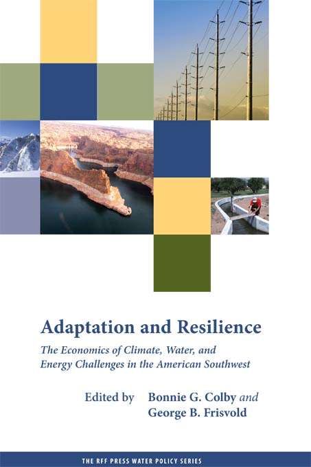 Book cover of Adaptation and Resilience: The Economics of Climate, Water, and Energy Challenges in the American Southwest