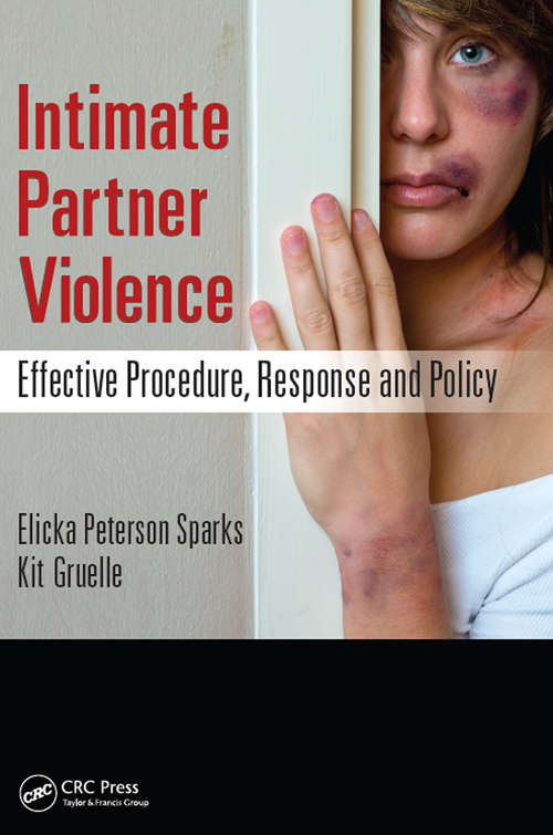 Book cover of Intimate Partner Violence: Effective Procedure, Response and Policy